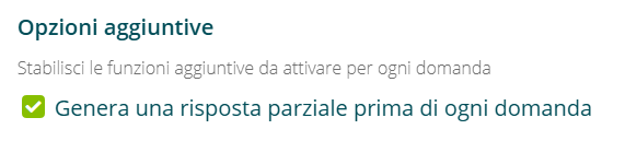 Opzione Genera risposta parziale prima di ogni domanda